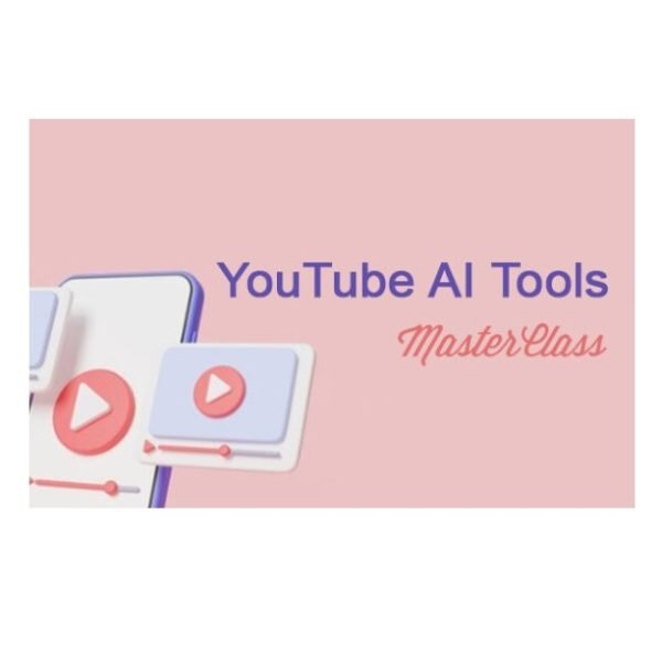 YouTube AI Tools MasterClass – Video Course with Resell Rights